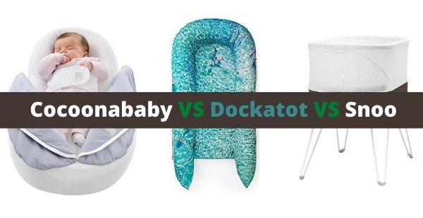 Cocoonababy Vs Dockatot Vs Snoo